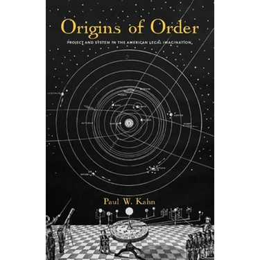 Origins of Order: Project and System in the American Legal Imagination