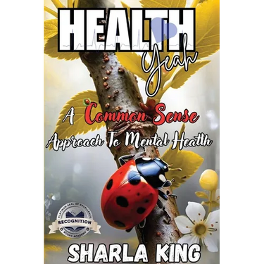 Health Yeah: A Common Sense Approach to Mental Health (Latest Edition)