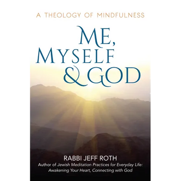 Me, Myself and God: A Theology of Mindfulness
