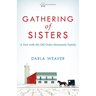 Gathering of Sisters: A Year with My Old Order Mennonite Family