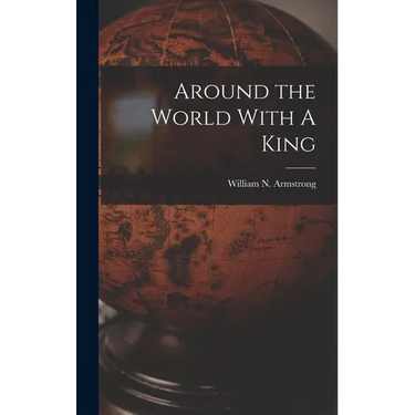 Around the World With A King