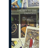 The Key to the Universe;