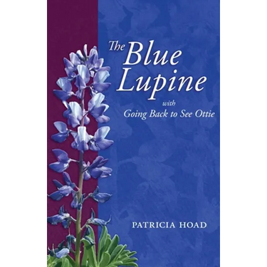 The Blue Lupine: with Going Back to See Ottie