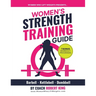 Women's Strength Training Guide: Barbell, Kettlebell & Dumbbell Training For Women