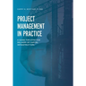 Project Management in Practice: A Guide for Effective Delivery of Capital Infrastructure