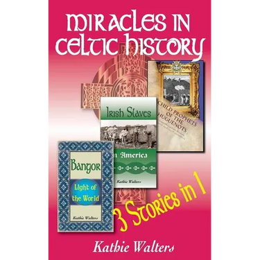 Miracles in Celtic History: Three Books in One