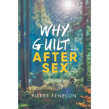 Why Guilt . . . . After Sex