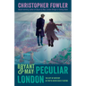 Bryant & May: Peculiar London