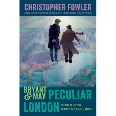 Bryant & May: Peculiar London