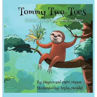 Tommy Two-Toes: Teaches The Jungle About Being Vegetarian