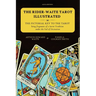The Rider-Waite Tarot illustrated -The Pictorial Key to the Tarot: Being fragments of a Secret Tradition under the Veil of Divination