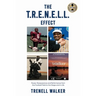 The T.R.E.N.E.L.L. Effect: Power, Perseverance and Performance from the Football Field to the Stage and in Life