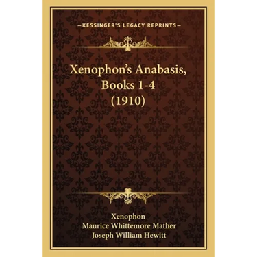 Xenophon's Anabasis, Books 1-4 (1910)