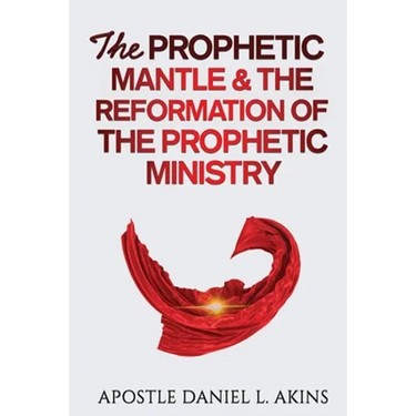 The Prophetic Mantle & The Reformation of the Prophetic Ministry