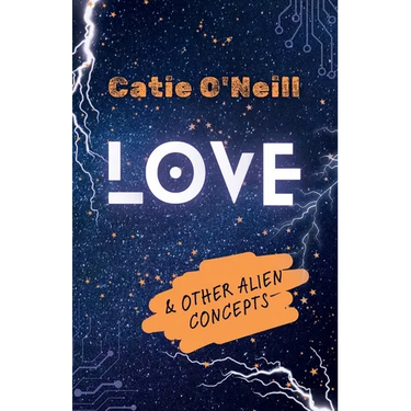 Love and Other Alien Concepts