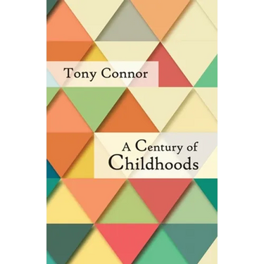 A Century of Childhoods