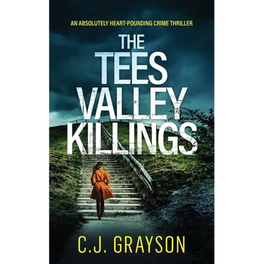 THE TEES VALLEY KILLINGS an absolutely heart-pounding crime thriller