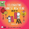 Celebrating Chinese New Year (Traditional Mandarin-English Version): A Bilingual Book in English and Mandarin with Traditional Characters, Zhuyin, and