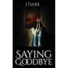 Saying Goodbye