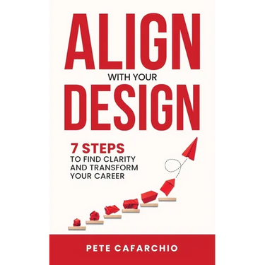Align with Your Design: 7 Steps to Find Clarity and Transform Your Career