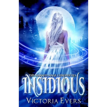 Insidious: The Marked Mage Chronicles