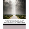 Introductory Lecture to the Class of the Hom Opathic Medical College of Pennsylvania