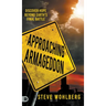 Approaching Armageddon: Discover Hope Beyond Earth's Final Battle
