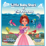 Little Baby Shark & The Princess
