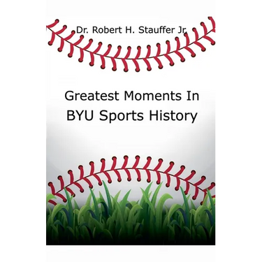 Greatest Moments in BYU Sports History