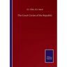 The Court Circles of the Republic