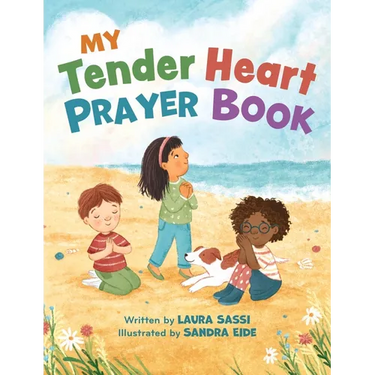 My Tender Heart Prayer Book (Part of the My Tender Heart Series): Rhyming Prayers for Little Ones