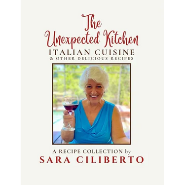 The Unexpected Kitchen: Italian Cuisine & Other Delicious Recipes