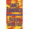 Hardcore Twenty-Four: A Stephanie Plum Novel