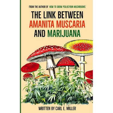 The Link Between Amanita muscaria and Marijuana