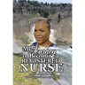 My Journey to Becoming a Registered Nurse: Angels Along the Way How the Devil was Defeated