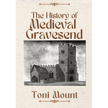 The History of Medieval Gravesend