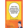 Why You Should Get Trained with Sudarshan Sabat Sir: By His Student Mahesh Chandnani