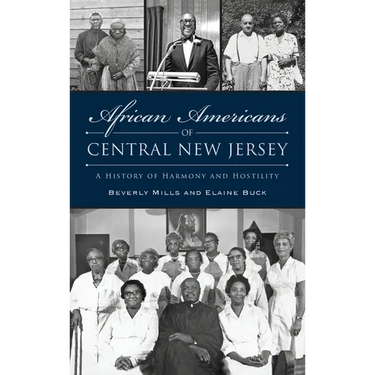 African Americans of Central New Jersey: A History of Harmony and Hostility