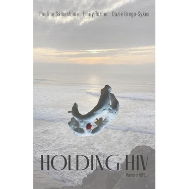 Holding HIV: Poems of HOPE