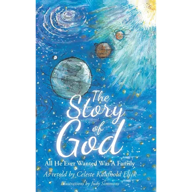 The Story of God: All He Ever Wanted Was A Family