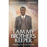 I Am My Brother's Keeper: Empowering Men to Take Their Place
