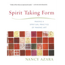 Spirit Taking Form: Making a Spiritual Practice of Making Art