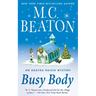 Busy Body: An Agatha Raisin Mystery