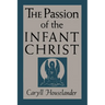 The Passion of the Infant Christ