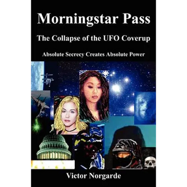Morningstar Pass: The Collapse of the UFO Coverup
