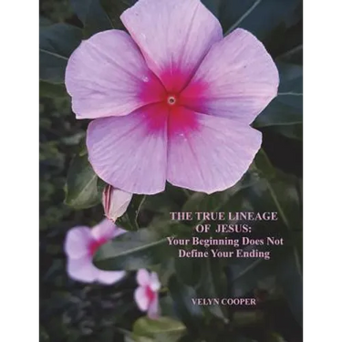 The True Lineage of Jesus Christ: Your Beginning Does Not Define Your Ending