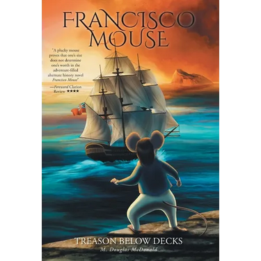 Francisco Mouse: Treason Below Decks