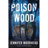 Poison Wood