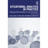 Situational Analysis in Practice: Mapping Relationalities Across Disciplines