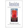 Consolation: The Spiritual Journey Beyond Grief